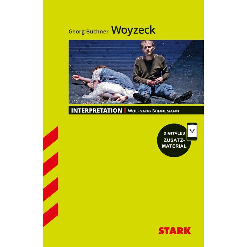 Interpretationen / Stark Interpretationen Deutsch - Georg Büchner: Woyzeck - Wolfgang Bühnemann, Kartoniert (TB) von Stark Verlag