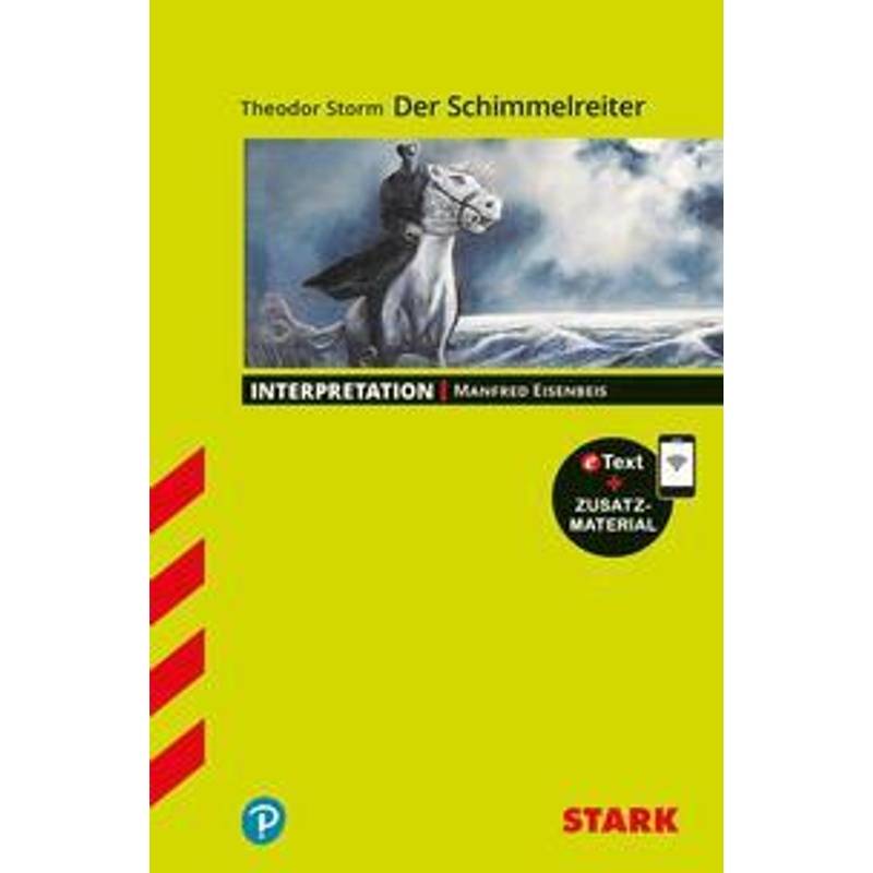 Stark Interpretationen Deutsch - Theodor Storm: Der Schimmelreiter, M. 1 Buch, M. 1 Beilage - Manfred Eisenbeis, Kartoniert (TB) von Stark Verlag