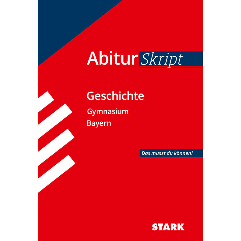 Stark Abiturskript - Geschichte - Bayern - Matthias Ehm, Kartoniert (TB) von Stark