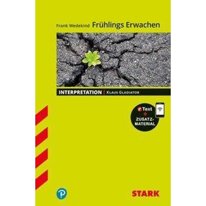 Stark Interpretationen Deutsch - Frank Wedekind: Frühlings Erwachen, M. 1 Buch, M. 1 Beilage - Klaus Gladiator, Kartoniert (TB) von Stark