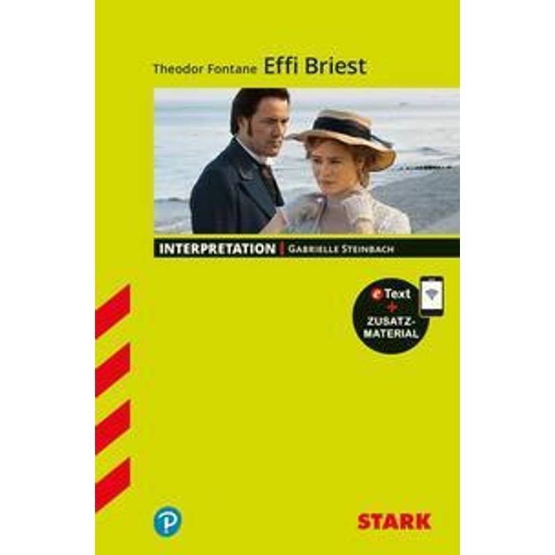 Stark Interpretationen Deutsch - Theodor Fontane: Effi Briest, M. 1 Buch, M. 1 Beilage - Gabrielle Steinbach, Kartoniert (TB) von Stark