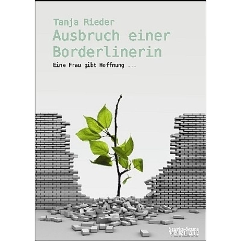 Ausbruch Einer Borderlinerin - Tanja Rieder, Kartoniert (TB) von Starks-Sture