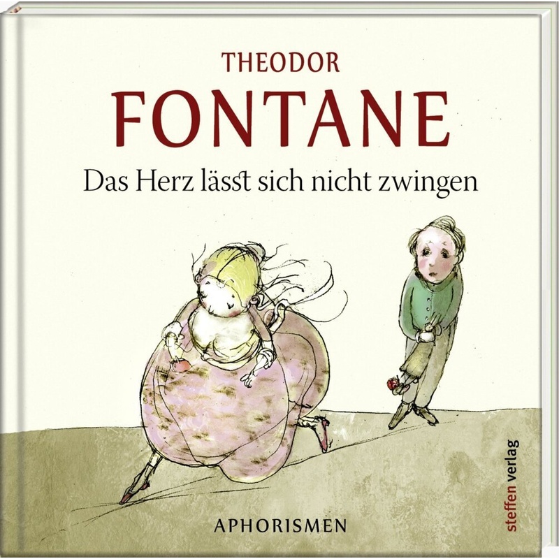Das Herz Lässt Sich Nicht Zwingen - Theodor Fontane, Gebunden von Steffen Verlag Friedland