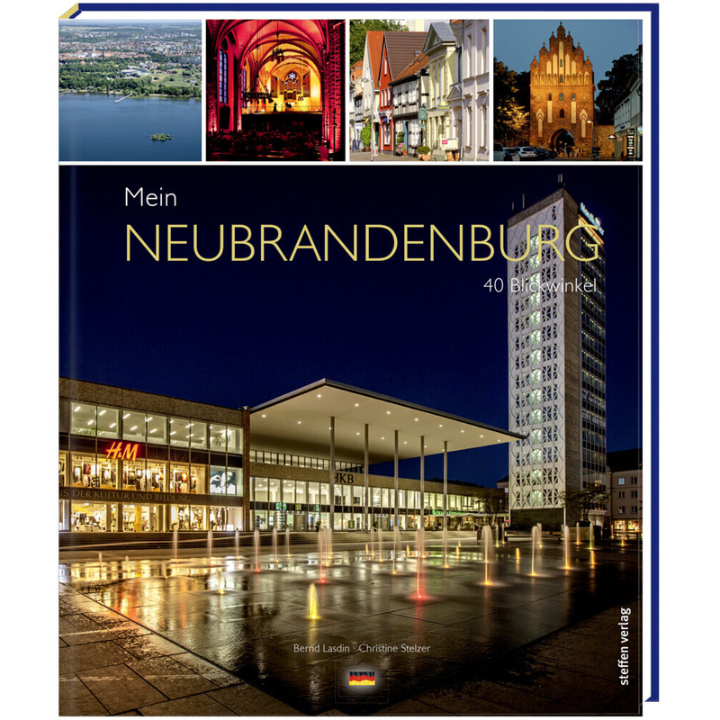 Mein Neubrandenburg - Bernd Lasdin, Christine Stelzer, Gebunden von Steffen Verlag Friedland
