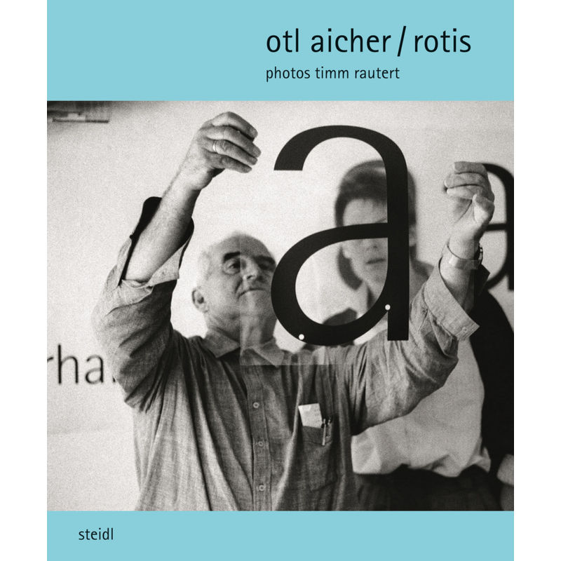 Otl Aicher / Rotis - Timm Rautert, Leinen von Steidl