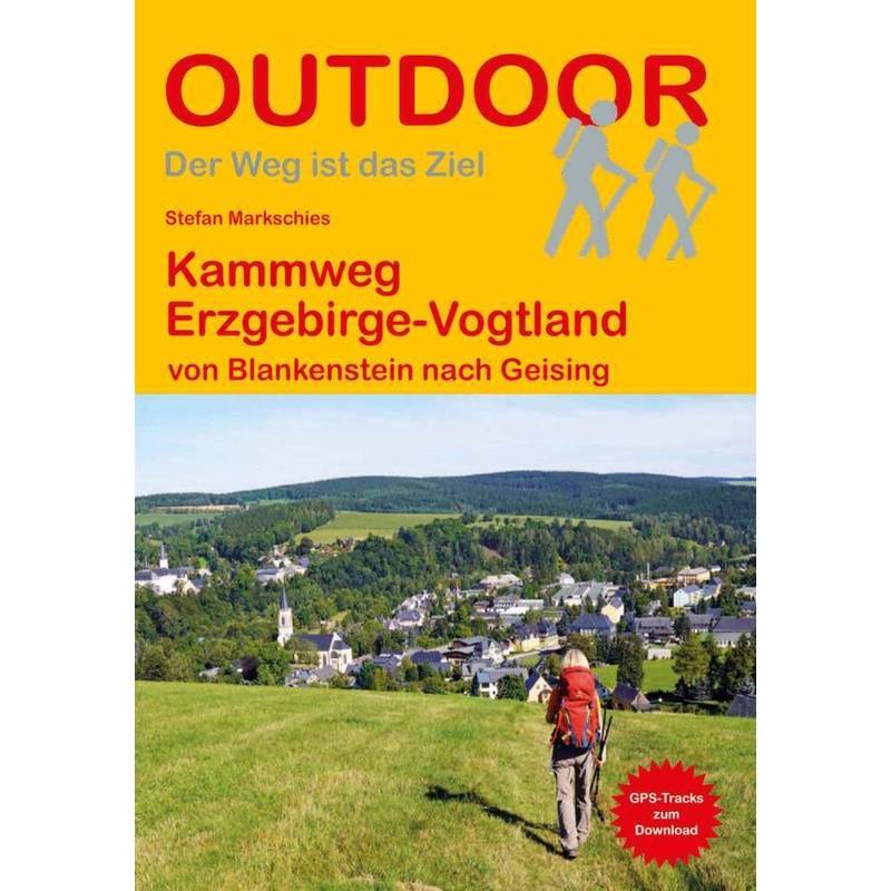 Kammweg Erzgebirge-Vogtland - Stefan Markschies, Taschenbuch von Stein (Conrad)