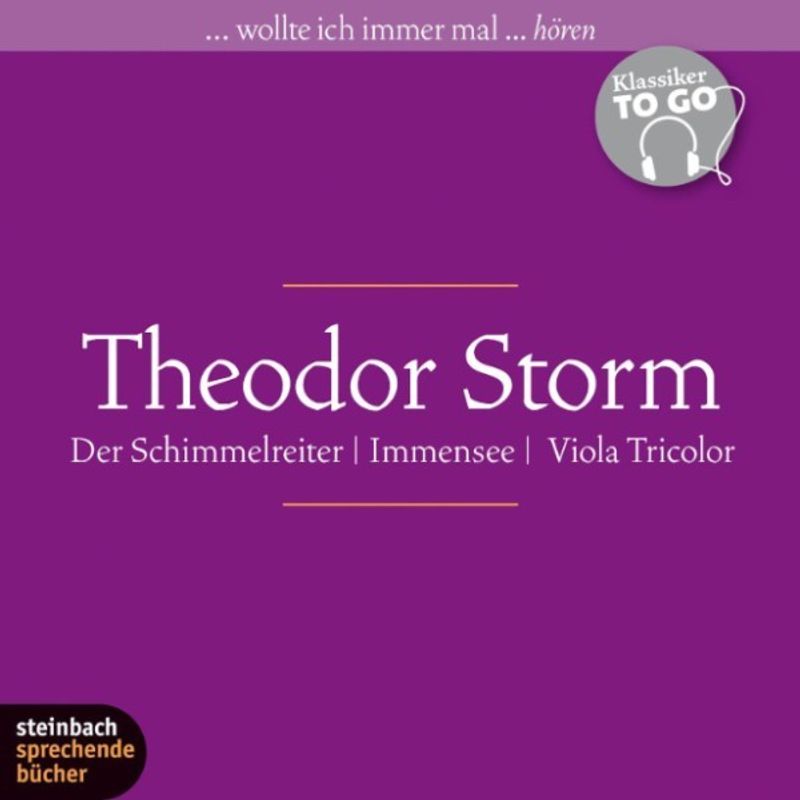 Der Schimmelreiter / Immensee / Viola Tricolor (Ungekürzt) - Theodor Storm (Hörbuch-Download) von Steinbach sprechende Bücher