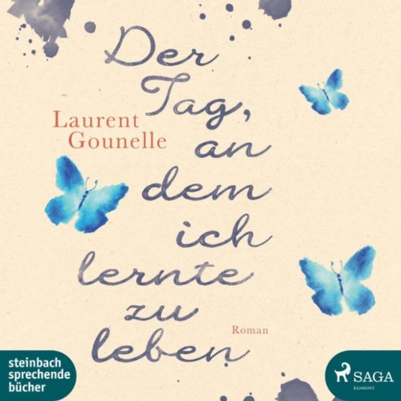Der Tag, an dem ich lernte zu leben (Ungekürzt) - Laurent Gounelle (Hörbuch-Download) von Steinbach sprechende Bücher