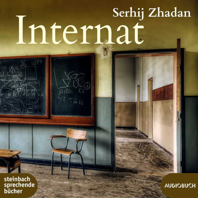 Internat,2 Audio-Cd, Mp3 - Serhij Zhadan (Hörbuch) von Steinbach sprechende Bücher