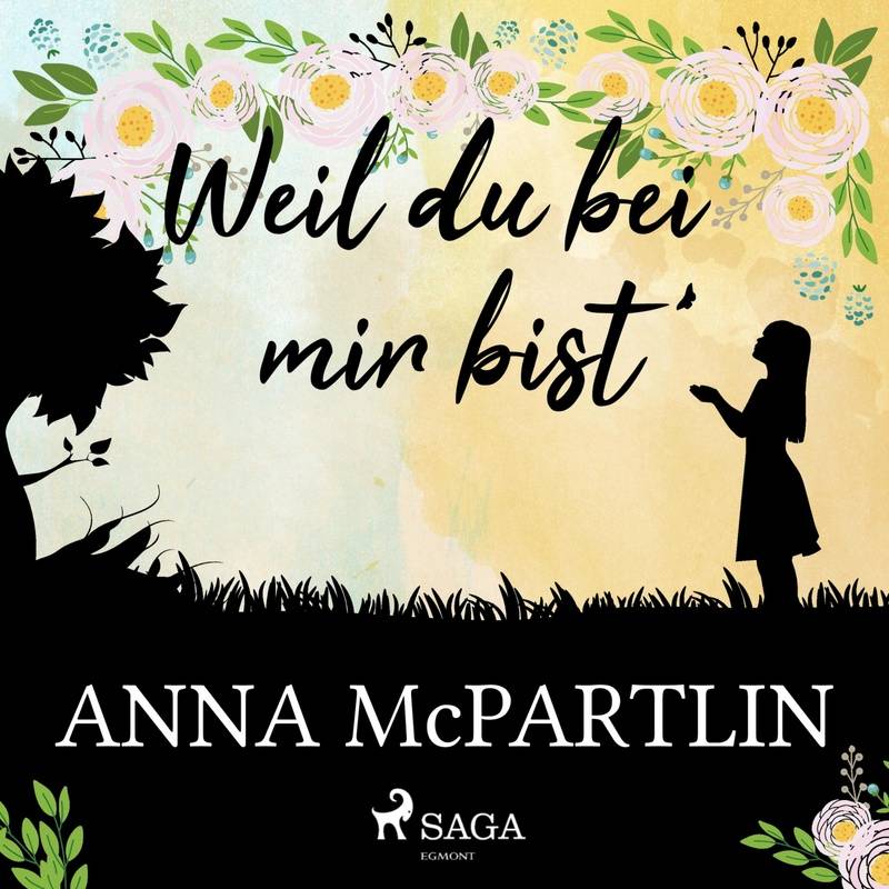 Weil du bei mir bist (Gekürzt) - Anna McPartlin (Hörbuch-Download) von Steinbach sprechende Bücher