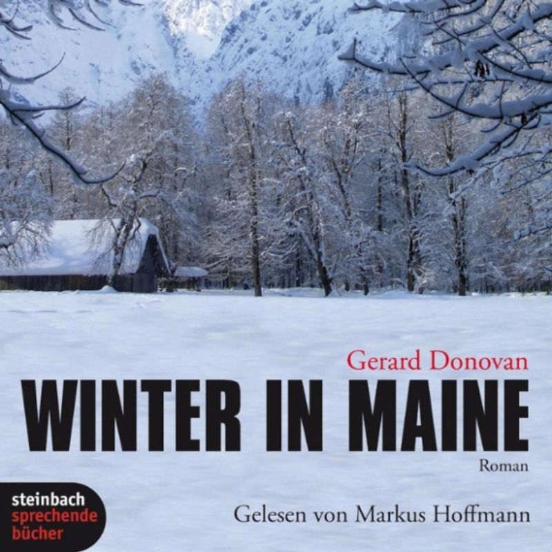 Winter in Maine (Ungekürzt) - Gerard Donovan (Hörbuch-Download) von Steinbach sprechende Bücher