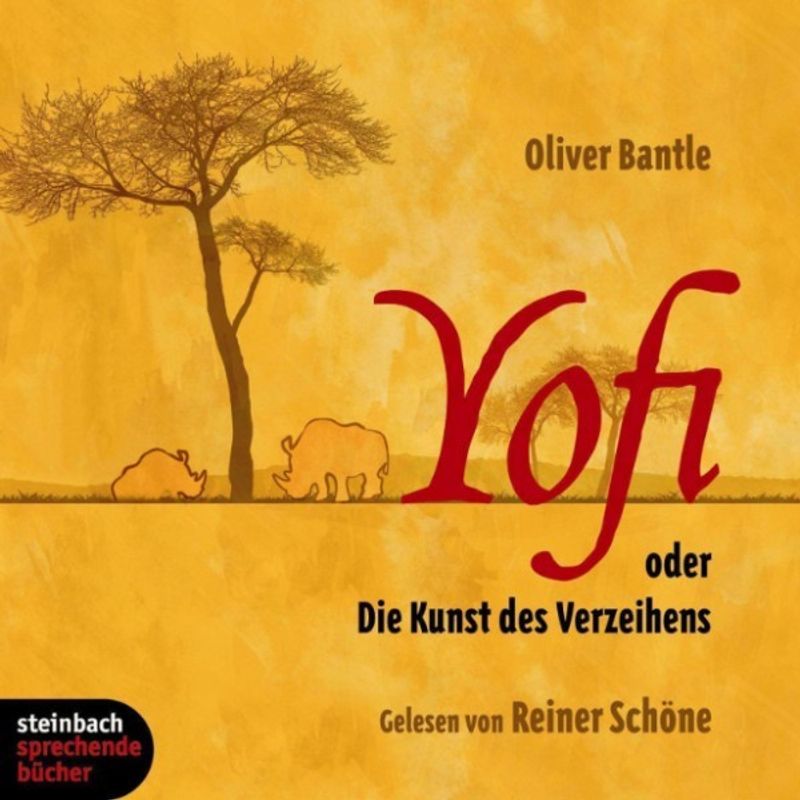 Yofi oder Die Kunst des Verzeihens (Ungekürzt) - Oliver Bantle (Hörbuch-Download) von Steinbach sprechende Bücher
