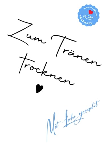 Stempel Motivstempel mit Text - Zum Tränen trocknen - mit Herz Stempel Motivstempel mit Text - Zum Tränen trocknen - mit Herz von Stempeltraum