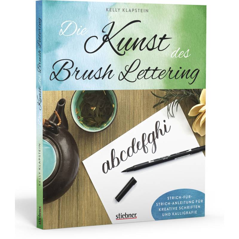 Die Kunst Des Brush Lettering - Kelly Klapstein, Gebunden von Stiebner