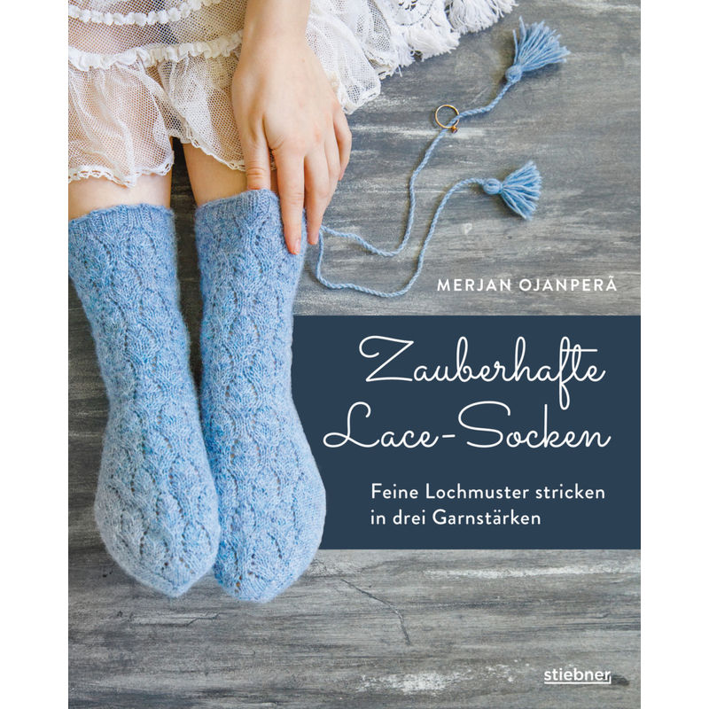 Zauberhafte Lace-Socken - Merja Ojanperä, Kartoniert (TB) von Stiebner