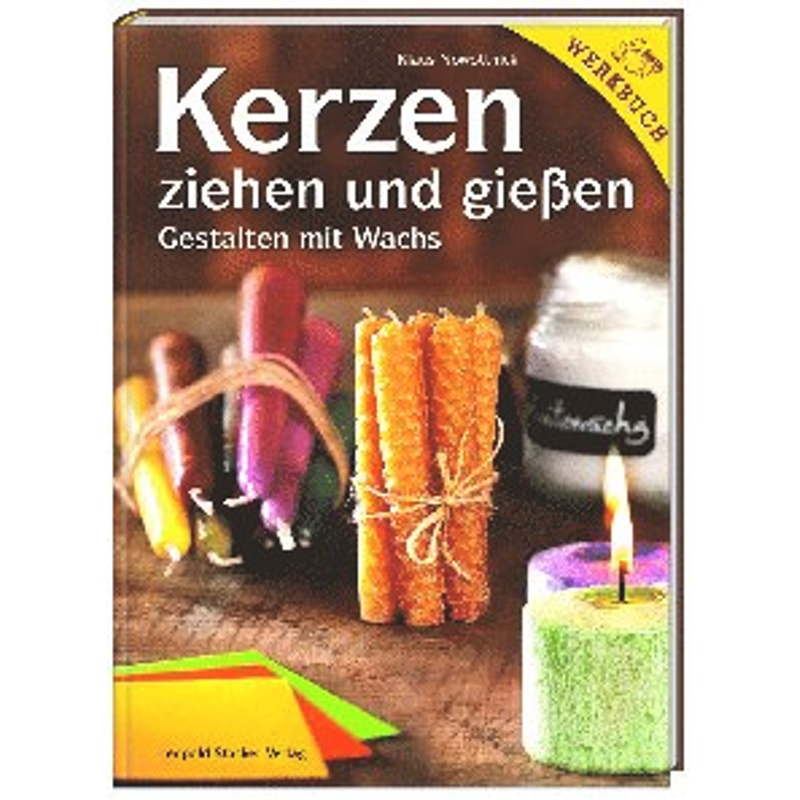 Kerzen Ziehen Und Gießen - Klaus Nowottnick, Gebunden von Stocker