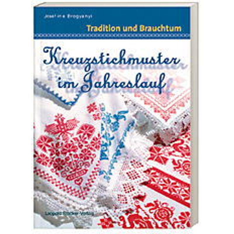 Kreuzstichmuster Im Jahreslauf - Josefine Brogyanyi, Kartoniert (TB) von Stocker