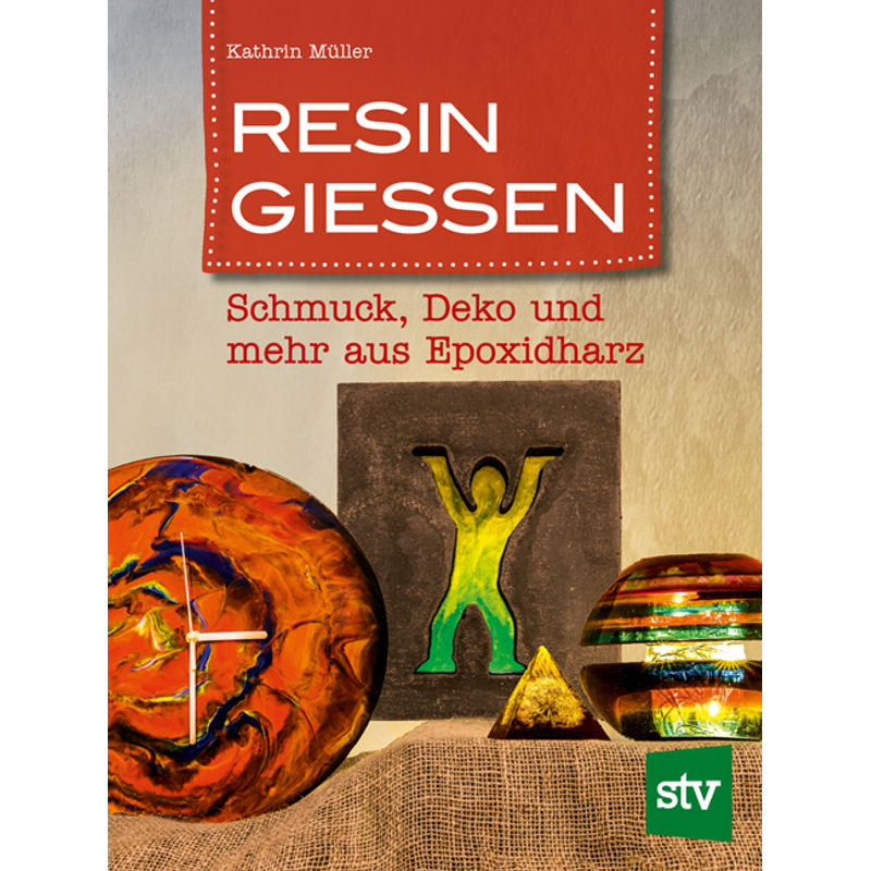 Resin Gießen - Kathrin Müller, Gebunden von Stocker