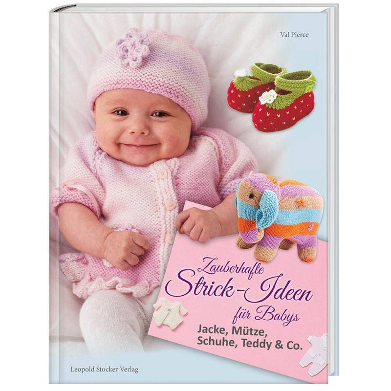 Zauberhafte Strick-Ideen Für Babys - Val Pierce, Gebunden von Stocker
