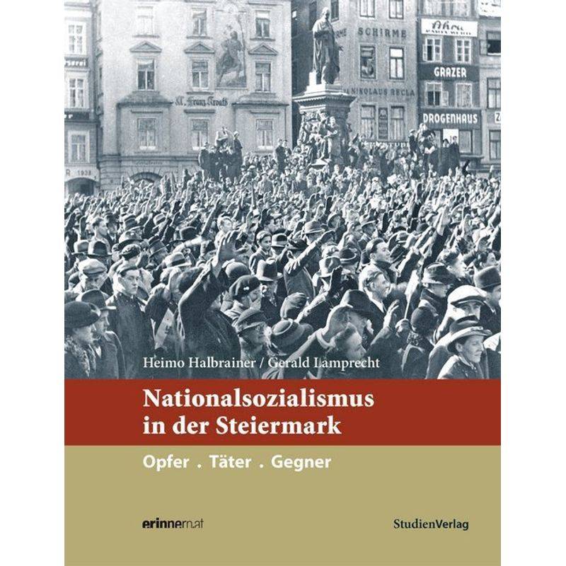 Nationalsozialismus In Der Steiermark - Heimo Halbrainer, Gerald Lamprecht, Gebunden von StudienVerlag