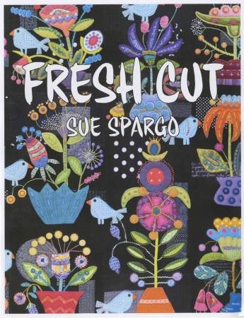 Sue Spargo Fresh Cut Pattern Book von Sue Spargo