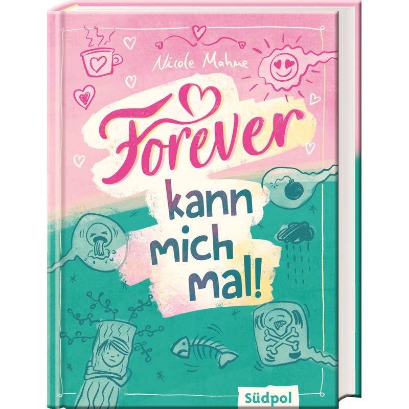Forever Kann Mich Mal - Nicole Mahne, Gebunden von Südpol Verlag