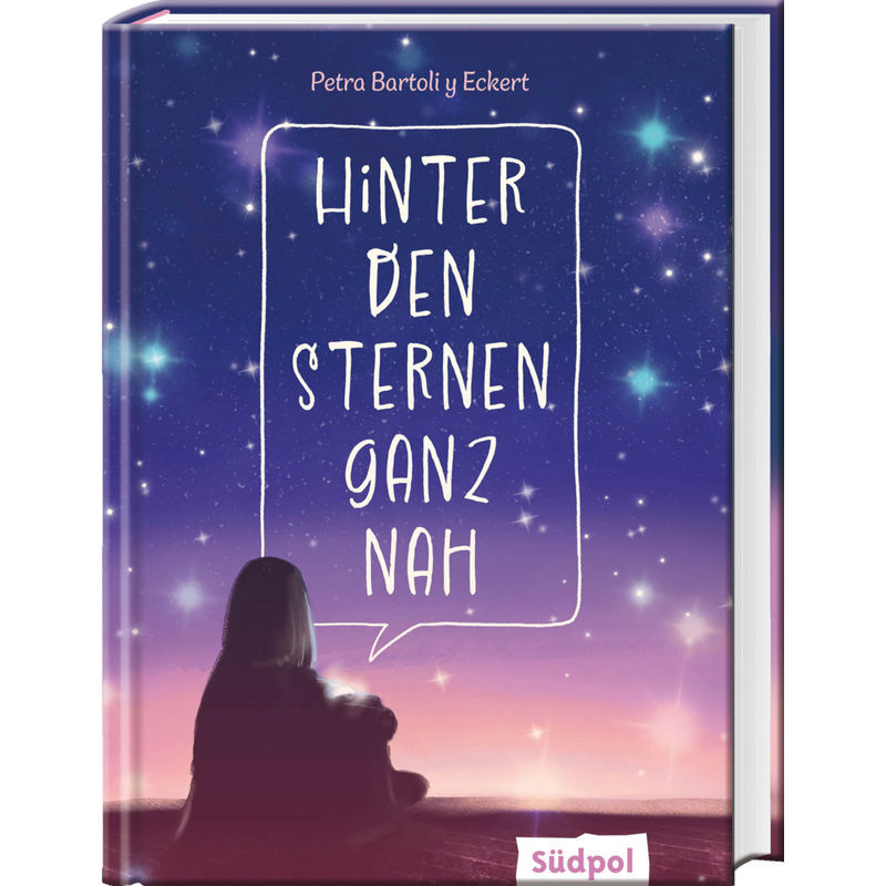 Hinter Den Sternen Ganz Nah - Patra Bartoli y Eckert, Gebunden von Südpol Verlag