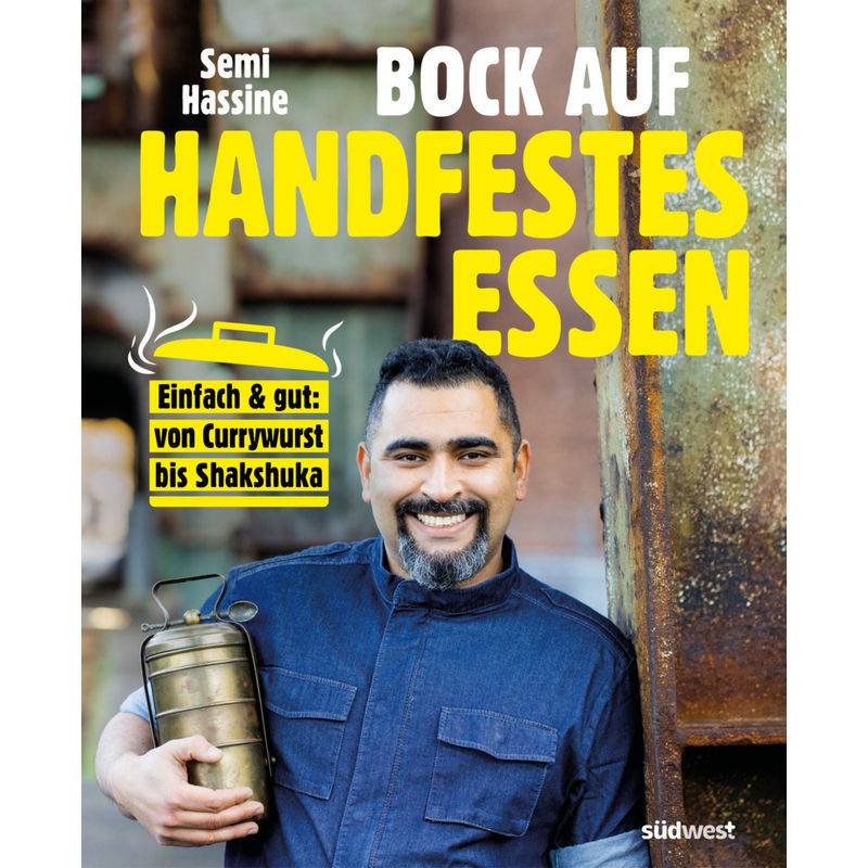 Bock Auf Handfestes Essen - Semi Hassine, Gebunden von Südwest