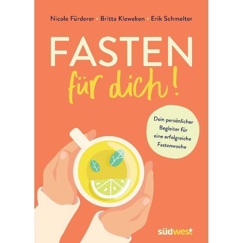 Fasten Für Dich! - Nicole Fürderer, Britta Kleweken, Erik Schmelter, Kartoniert (TB) von Südwest