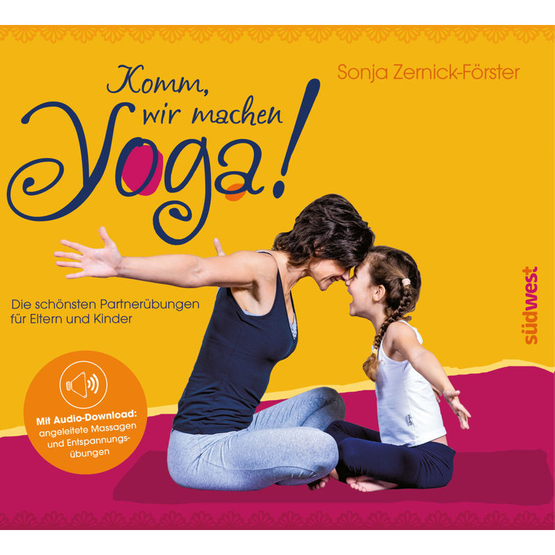 Komm, Wir Machen Yoga! - Sonja Zernick, Gebunden von Südwest