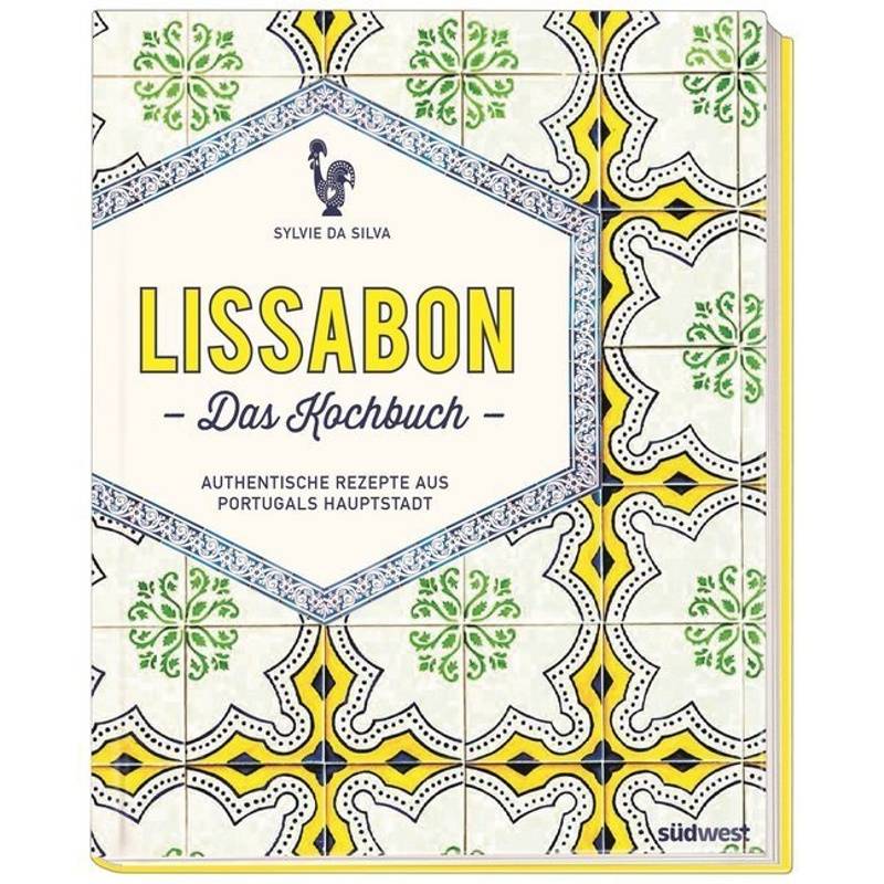 Lissabon - Das Kochbuch - Sylvie Da Silva, Gebunden von Südwest