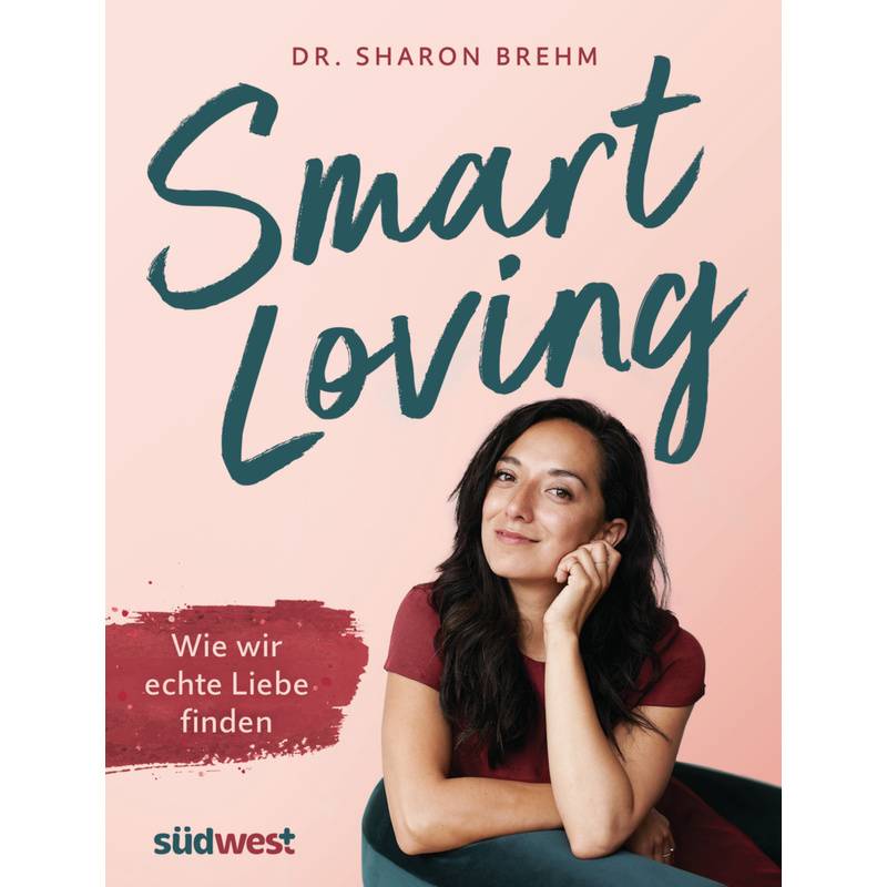 Smart Loving - Sharon Brehm, Kartoniert (TB) von Südwest