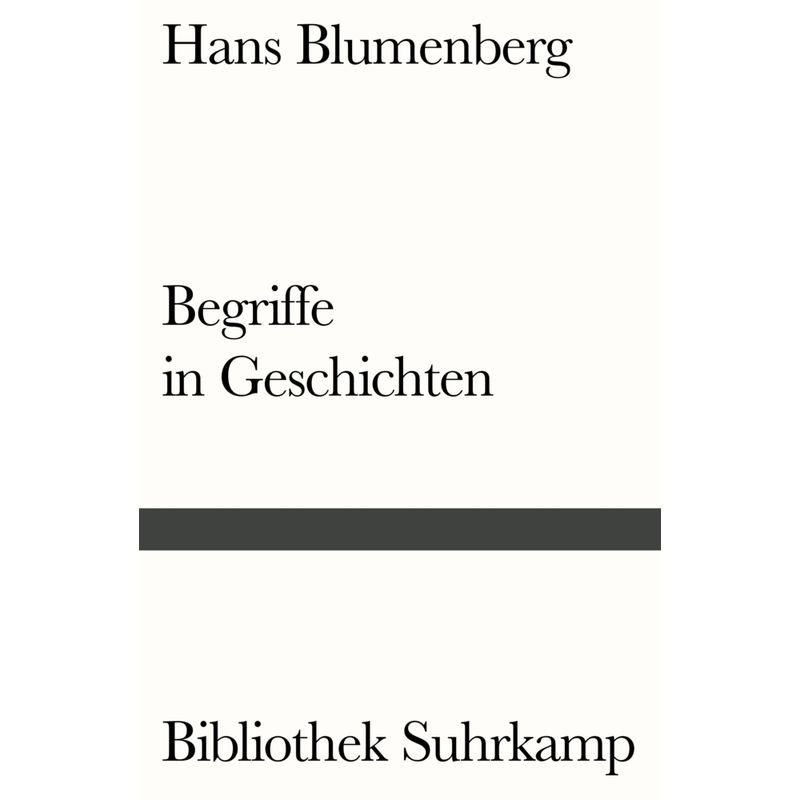 Begriffe In Geschichten - Hans Blumenberg, Kartoniert (TB) von Suhrkamp