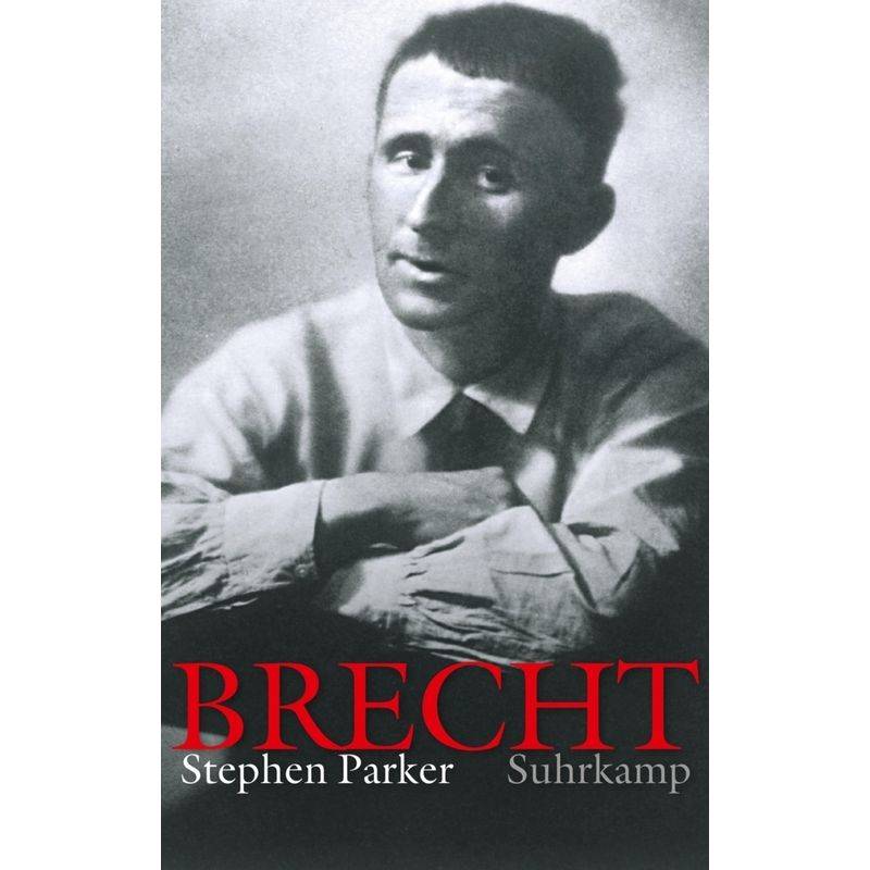 Bertolt Brecht - Stephen Parker, Gebunden von Suhrkamp