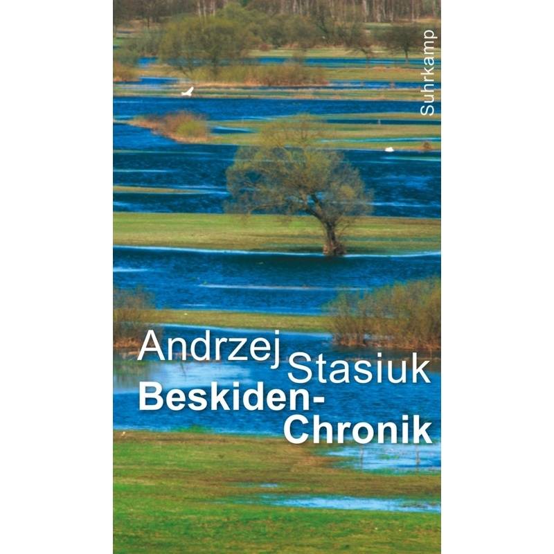 Beskiden-Chronik - Andrzej Stasiuk, Gebunden von Suhrkamp