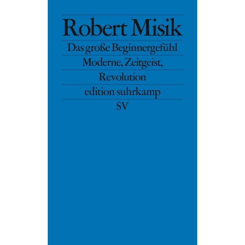 Das Große Beginnergefühl - Robert Misik, Taschenbuch von Suhrkamp