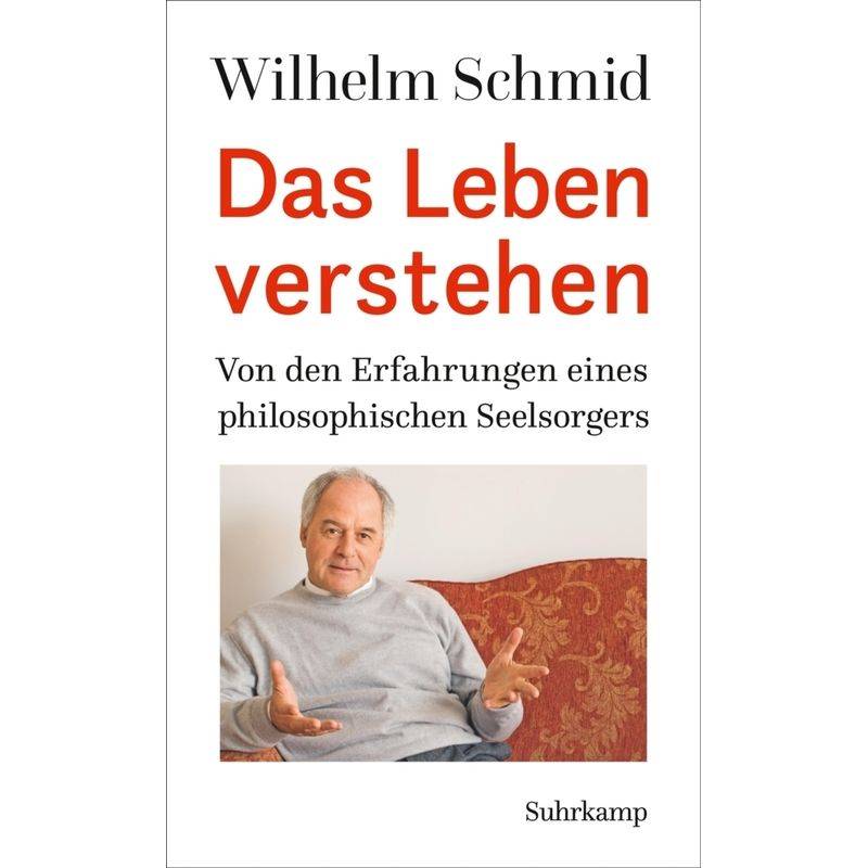 Das Leben Verstehen - Wilhelm Schmid, Gebunden von Suhrkamp