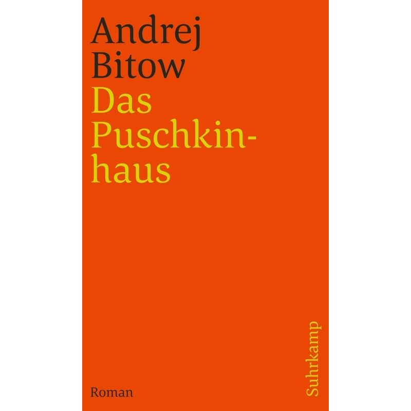 Das Puschkinhaus - Andrej Bitow, Kartoniert (TB) von Suhrkamp