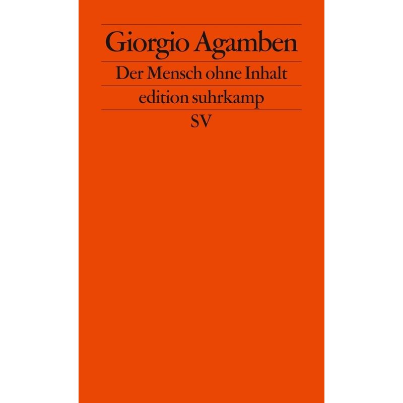 Der Mensch Ohne Inhalt - Giorgio Agamben, Taschenbuch von Suhrkamp