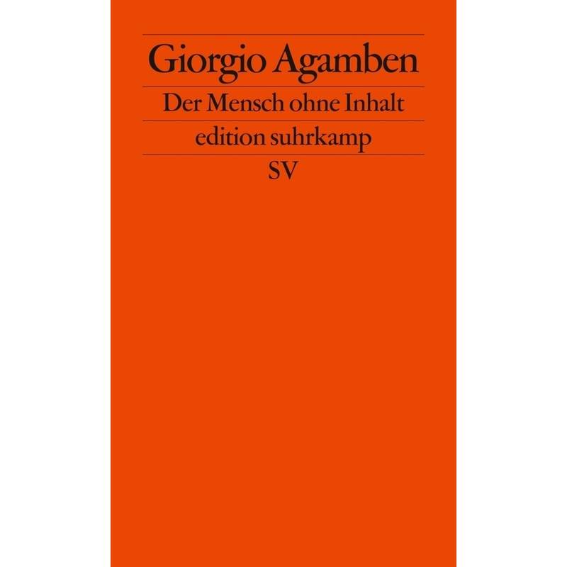 Der Mensch Ohne Inhalt - Giorgio Agamben, Taschenbuch von Suhrkamp