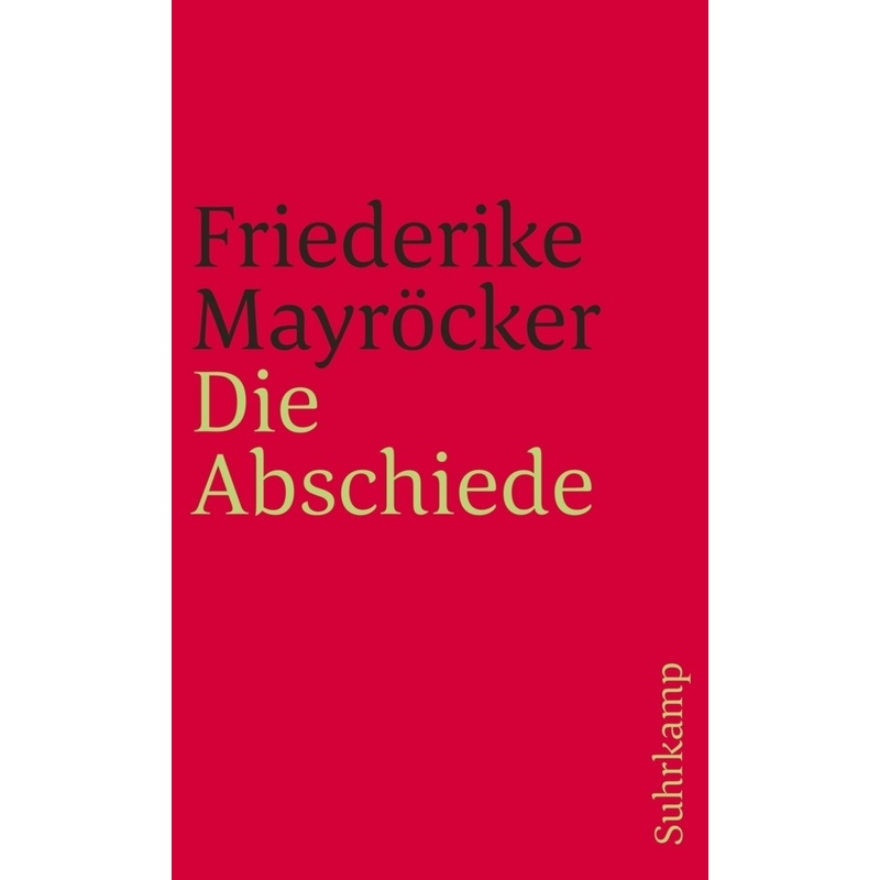 Die Abschiede - Friederike Mayröcker, Taschenbuch von Suhrkamp