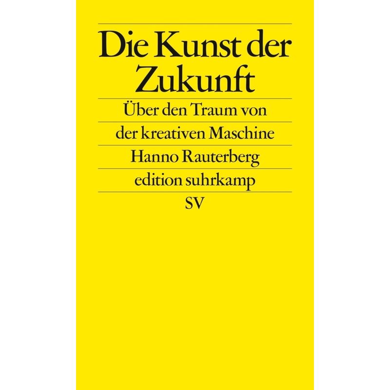 Die Kunst Der Zukunft - Hanno Rauterberg, Taschenbuch von Suhrkamp