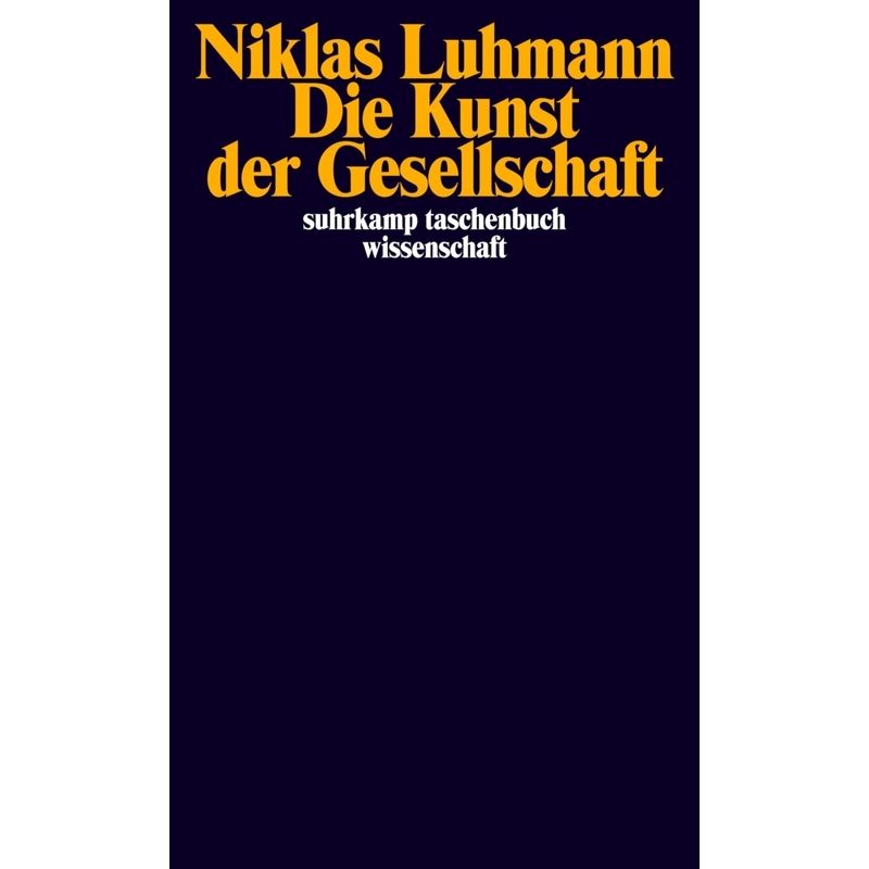 Die Kunst Der Gesellschaft - Niklas Luhmann, Taschenbuch von Suhrkamp