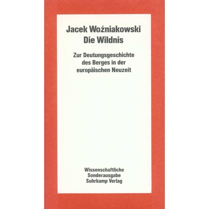 Die Wildnis - Jacek Wozniakowski, Kartoniert (TB) von Suhrkamp