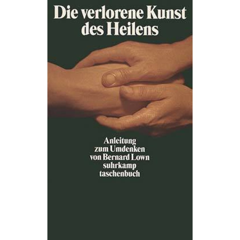 Die Verlorene Kunst Des Heilens - Bernard Lown, Taschenbuch von Suhrkamp
