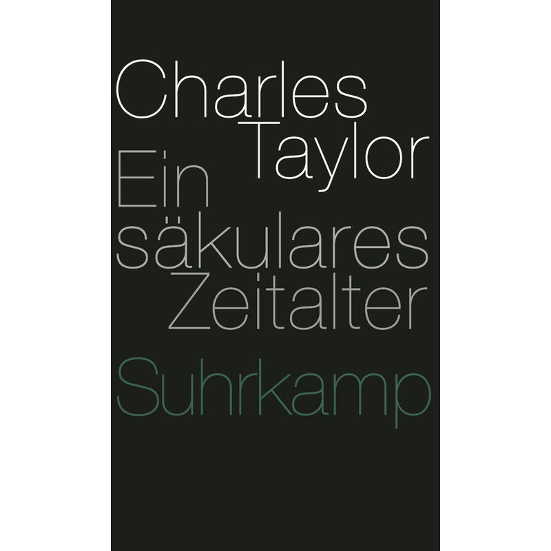 Ein Säkulares Zeitalter - Charles Taylor, Kartoniert (TB) von Suhrkamp