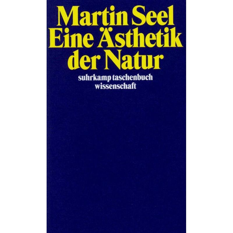 Eine Ästhetik Der Natur - Martin Seel, Taschenbuch von Suhrkamp