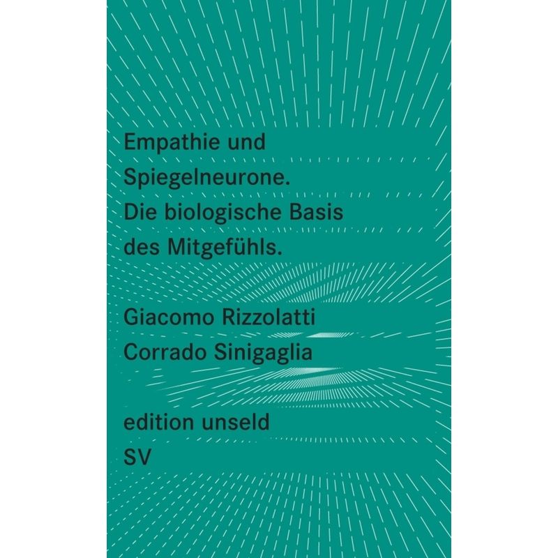 Empathie Und Spiegelneurone. Die Biologische Basis Des Mitgefühls - Giacomo Rizzolatti, Corrado Sinigaglia, Kartoniert (TB) von Suhrkamp