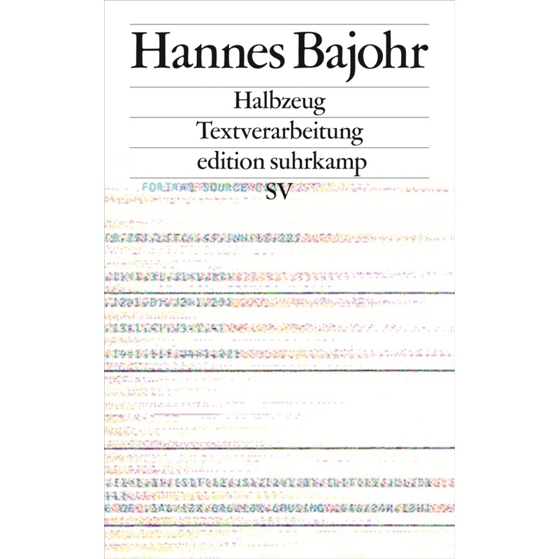 Halbzeug. Hannes Bajohr - Buch von Suhrkamp