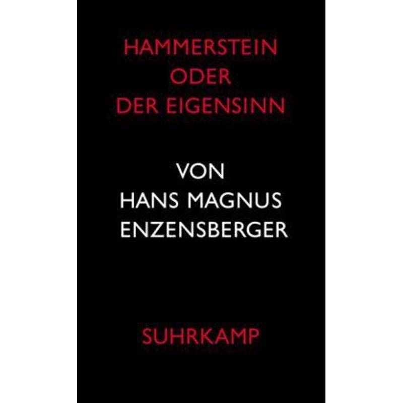 Hammerstein Oder Der Eigensinn - Hans Magnus Enzensberger, Leinen von Suhrkamp